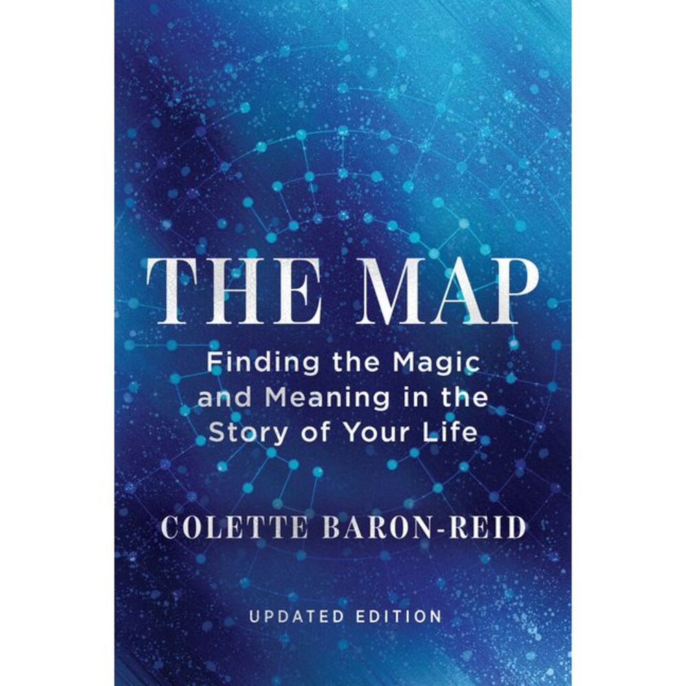 The Map: Finding the Magic and Meaning in the Story of Your Life -- Colette Baro